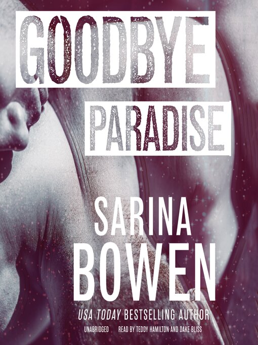 Title details for Goodbye Paradise by Sarina Bowen - Wait list